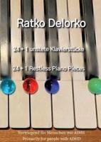 24+ 1 Unstete Klavierstücke - 24+1 Restless Piano Pieces