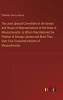 The Joint Special Committee of the Senate and House of Representatives of the State of Massachusetts
