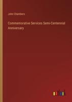Commemorative Services Semi-Centennial Anniversary