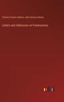 Letters and Addresses on Freemasonry