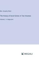 The History of David Grieve; In Two Volumes