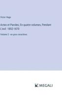 Actes Et Paroles; En Quatre Volumes, Pendant L'exil 1852-1870