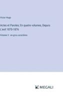 Actes Et Paroles; En Quatre Volumes, Depuis L'exil 1870-1876