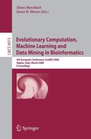 Evolutionary Computation, Machine Learning and Data Mining in Bioinformatics Theoretical Computer Science and General Issues