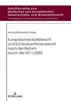 Europäisches Kartellrecht und Schiedsverfahrensrecht nach der Reform durch die VO 1/2003