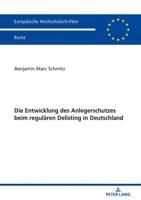Die Entwicklung Des Anlegerschutzes Beim Regulaeren Delisting in Deutschland