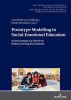 Prototype Modelling in Social-Emotional Education; At the Example of a COVID-19 Online Learning Environment