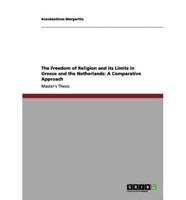 The Freedom of Religion and Its Limits in Greece and the Netherlands