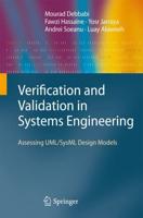 Verification and Validation in Systems Engineering : Assessing UML/SysML Design Models