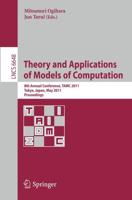 Theory and Applications of Models of Computation : 8th Annual Conference, TAMC 2011, Tokyo, Japan, May 23-25, 2011, Proceedings