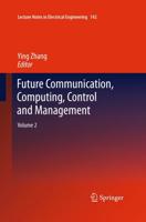 Future Communication, Computing, Control and Management : Volume 2