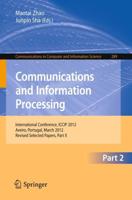 Communcations and Information Processing : First International Conference, ICCIP 2012, Aveiro, Portugal, March 7-11, 2012, Proceedings, Part II