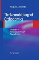 The Neurobiology of Orthodontics : Treatment of Malocclusion Through Neuroplasticity