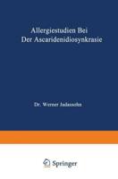 Allergiestudien Bei Der Ascaridenidiosynkrasie: Habilitationsschrift