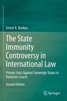 The State Immunity Controversy in International Law