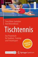 Tischtennis - Das Praxisbuch Für Studium, Training Und Freizeitsport