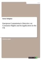 European Commission's Directive on Consumer Rights and Its Application in the UK