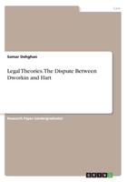 Legal Theories. The Dispute Between Dworkin and Hart