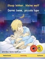 Slaap Lekker, Kleine Wolf - Dormi Bene, Piccolo Lupo (Nederlands - Italiaans)