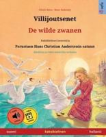 Villijoutsenet - De wilde zwanen (suomi - hollanti): Kaksikielinen lastenkirja perustuen Hans Christian Andersenin satuun, mukana äänikirja ladattavaksi