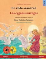 De Vilda Svanarna - Les Cygnes Sauvages (Svenska - Franska)