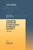 Computing with Words in Information/Intelligent Systems 2 : Applications