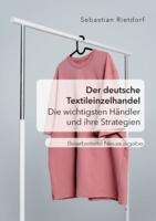 Der deutsche Textileinzelhandel: Die wichtigsten Händler und ihre Strategien:Bearbeitete Neuausgabe