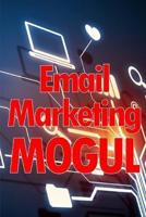 Email Marketing Mogul