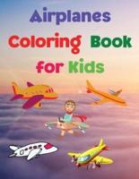 Airplanes Coloring Book for Kids: Coloring and Activity Book   Amazing Airplanes Coloring Book for Kids Gift for Boys &amp; Girls, Ages 2-4 4-6 4-8 6-8   Coloring Fun and Awesome Facts   Kids Activities Education and Learning Fun   Simple and Cute designs