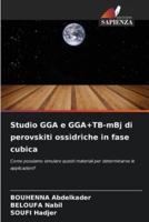 Studio GGA E GGA+TB-mBj Di Perovskiti Ossidriche in Fase Cubica