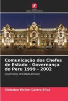 Comunicação Dos Chefes De Estado - Governança Do Peru 1999 - 2002
