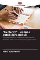 "Kunlarim" - Épopée Autobiographique