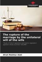The Rupture of the Marriage by the Unilateral Will of the Wife