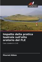 Impatto Della Pratica Teatrale Sull'atto Oratorio Del FLE