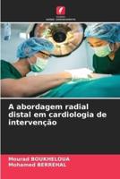A Abordagem Radial Distal Em Cardiologia De Intervenção