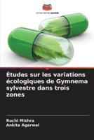 Études Sur Les Variations Écologiques De Gymnema Sylvestre Dans Trois Zones