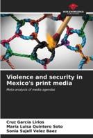 Violence and Security in Mexico's Print Media