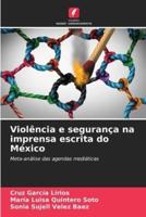 Violência E Segurança Na Imprensa Escrita Do México