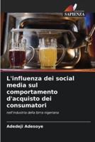 L'influenza Dei Social Media Sul Comportamento D'acquisto Dei Consumatori