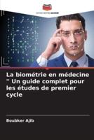 La Biométrie En Médecine '' Un Guide Complet Pour Les Études De Premier Cycle