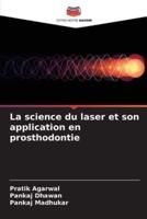 La Science Du Laser Et Son Application En Prosthodontie