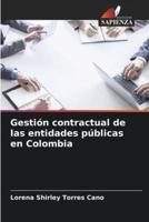 Gestión Contractual De Las Entidades Públicas En Colombia