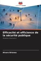 Efficacité Et Efficience De La Sécurité Publique