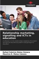 Relationship Marketing, Signalling and ICTs in Education