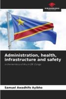 Administration, Health, Infrastructure and Safety