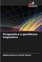 Pragmatica E Gentilezza Linguistica