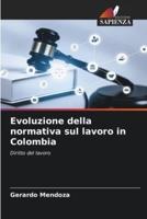 Evoluzione Della Normativa Sul Lavoro in Colombia