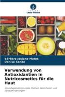 Verwendung Von Antioxidantien in Nutricosmetics Für Die Haut