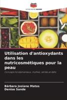 Utilisation D'antioxydants Dans Les Nutricosmétiques Pour La Peau