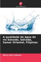 A Qualidade Da Água Do Rio Salcedo, Salcedo, Samar Oriental, Filipinas